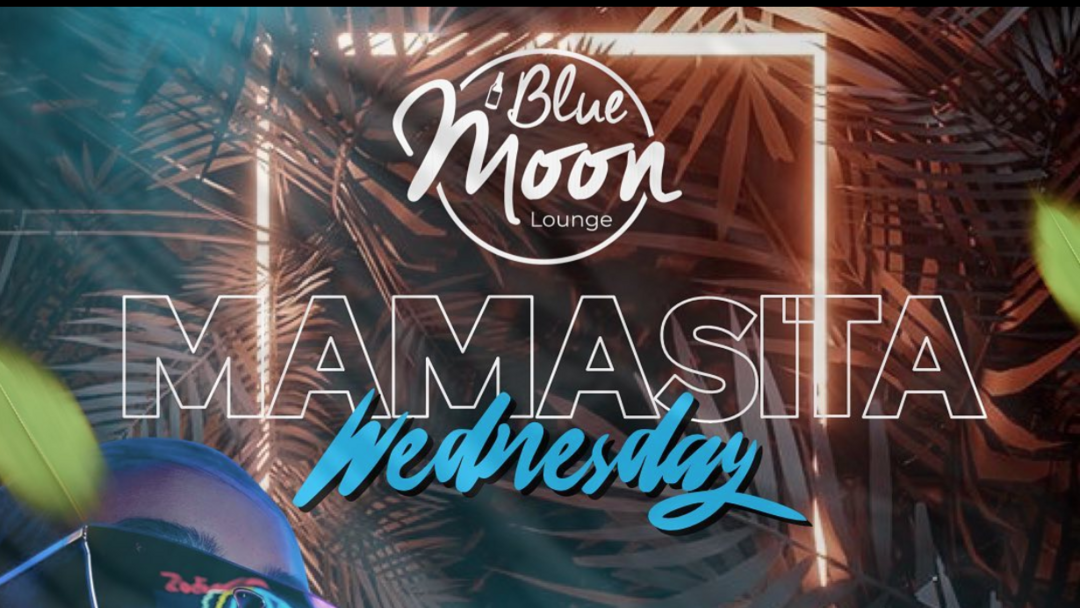 BLUE MOON MAMASITA WEDNESDAY